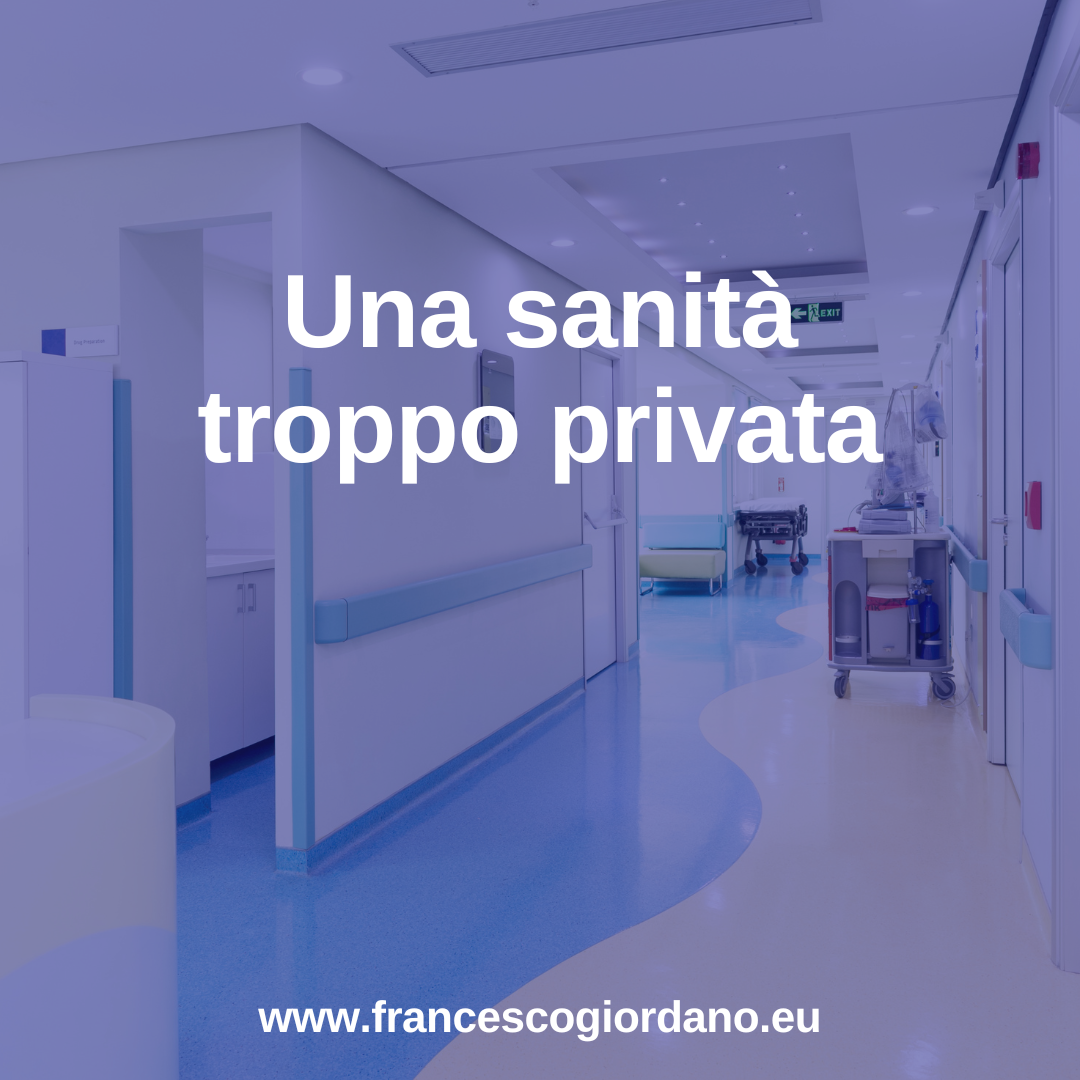 Una sanità troppo privata